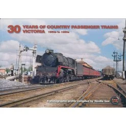 TRAIN HOBBY PUBLICATIONS TH - 30 Years Of Country Passenger Trains Victoria 50's - 6
