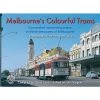 TRAIN HOBBY PUBLICATIONS TH - Melbourne's Colourful Trams -Walthers shop vic suburban 6