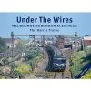 TRAIN HOBBY PUBLICATIONS TH - Under The Wires Melbourne Suburban Electrics The Harri -Walthers shop vic suburban 7